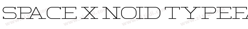 SPACE X NOID TYPEFAC字体转换